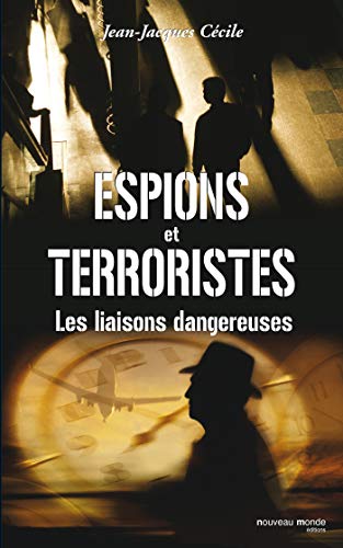 Stock image for Espions et terroristes : Les liaisons dangereuses for sale by medimops