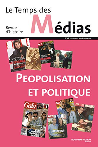 9782847363548: Le Temps des mdias n 10: Peopolisation et Politique (ouvrage collectif)