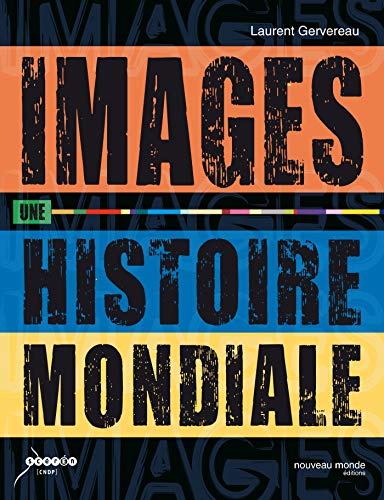 Stock image for Images, une histoire mondiale for sale by Ammareal