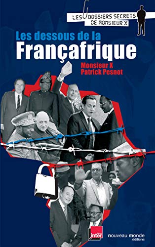 Beispielbild fr Les Dessous De La Franafrique zum Verkauf von RECYCLIVRE