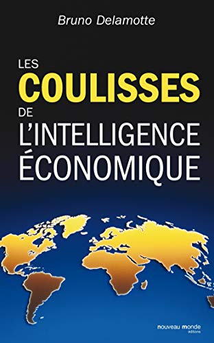 Beispielbild fr Les coulisses de l'intelligence conomique zum Verkauf von Ammareal