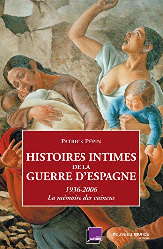 Imagen de archivo de Histoires intimes de la guerre d'Espagne: (Format Poche) (NME.POCHE HIST.) (French Edition) a la venta por Librairie l'Aspidistra