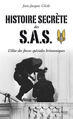 Imagen de archivo de Histoire secrte des SAS : L'lite des forces spciales britanniques a la venta por medimops