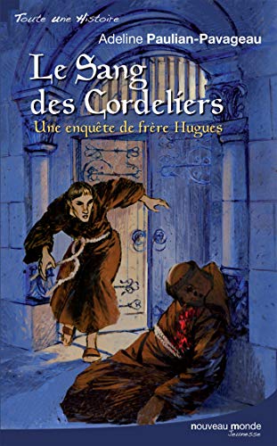Stock image for Le Sang des cordeliers : Une enqute de frre Hugues for sale by Ammareal
