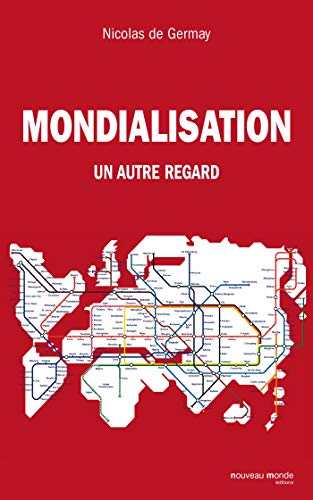 Beispielbild fr Mondialisation: Un autre regard zum Verkauf von Librairie Th  la page