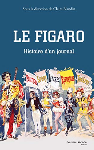Stock image for Le Figaro: Histoire d'un journal for sale by Ammareal