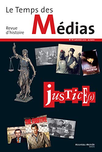 Beispielbild fr Le Temps des Mdias, N 15, Automne 2010 : Justice(s) zum Verkauf von Revaluation Books