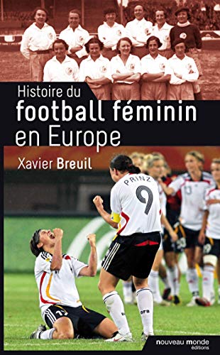 Imagen de archivo de Histoire du football fminin en Europe a la venta por Ammareal