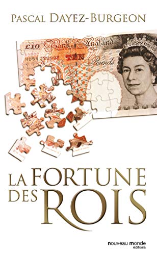 9782847366358: La fortune des rois: train de vie, patrimoine et investissements financiers