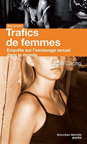 Beispielbild fr Trafics de femmes : Enqute sur l'esclavage sexuel dans le monde zum Verkauf von medimops