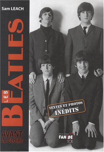 Beispielbild fr Les Beatles avant la gloire : Textes et photos indits zum Verkauf von medimops