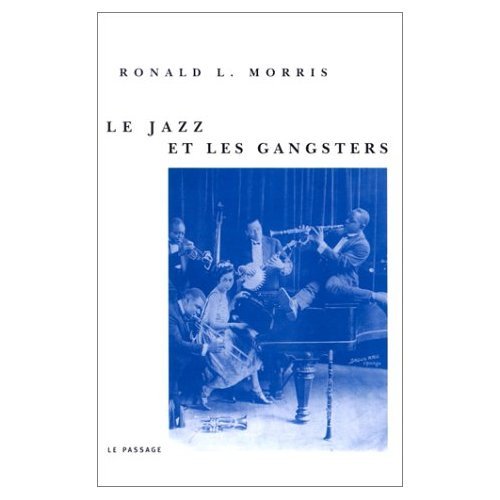 Beispielbild fr Le Jazz et les gangsters zum Verkauf von medimops