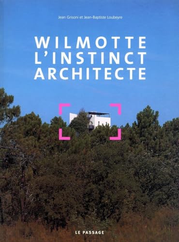 Stock image for Wilmotte : L'instinct architecte for sale by medimops