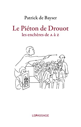 Beispielbild fr Le Piton de Drouot-Les enchres de A  Z zum Verkauf von Les Lointains du Monde