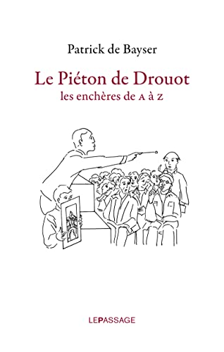 9782847421446: Le Piton de Drouot: les enchres de A  Z