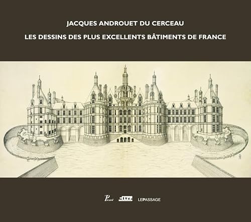 9782847421507: Jacques Androuet du Cerceau. Les dessins des plus