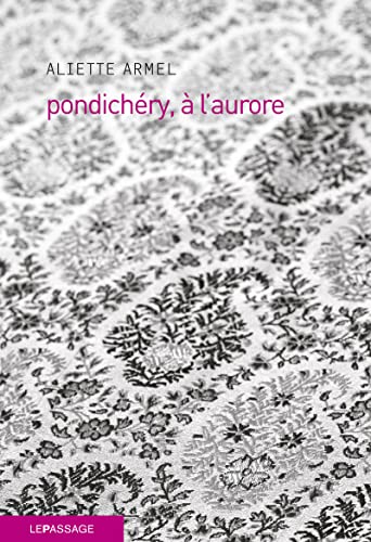 Beispielbild fr Pondich ry,  l'aurore [Paperback] Armel, Aliette zum Verkauf von LIVREAUTRESORSAS