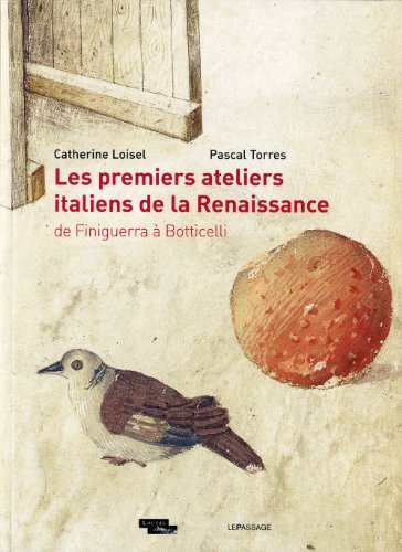 Stock image for Les Premiers ateliers de la Renaissance italienne. Incunables et dessins italiens de la collection E for sale by Ammareal