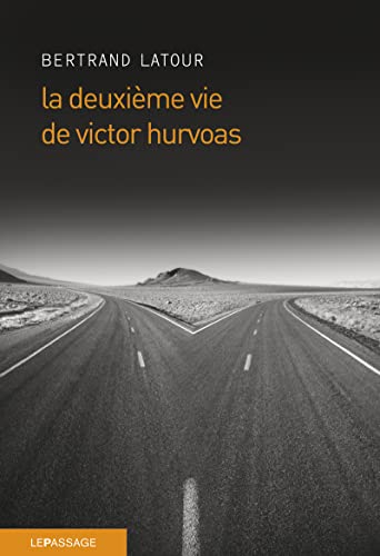 Beispielbild fr La deuxime vie de Victor Hurvoas zum Verkauf von Ammareal