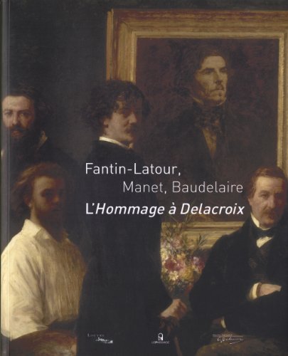 Beispielbild fr Fantin-Latour, Manet, Baudelaire : l'hommage  Delacroix zum Verkauf von WorldofBooks