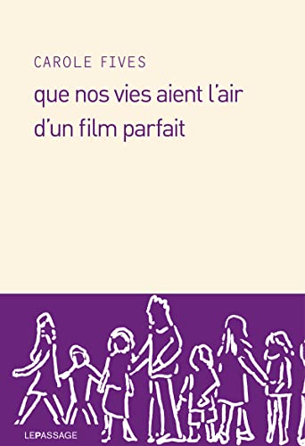 9782847421958: Que nos vies aient l'air d'un film parfait