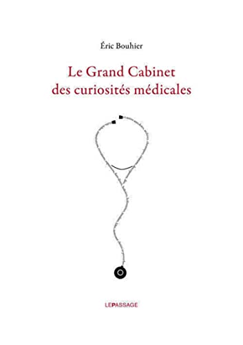 Beispielbild fr Le Grand Cabinet des curiosits mdicales zum Verkauf von medimops