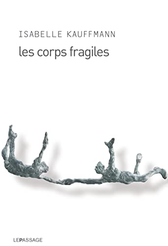 Beispielbild fr Les Corps fragiles zum Verkauf von Ammareal