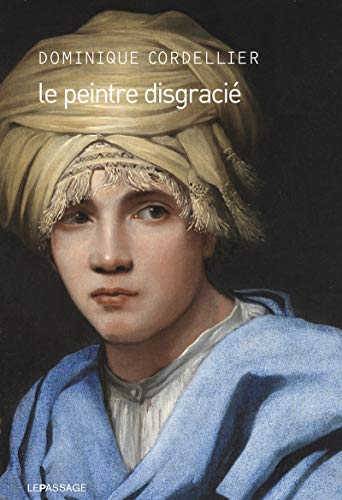 Imagen de archivo de Le Peintre disgraci a la venta por Ammareal
