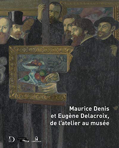 Imagen de archivo de Maurice Denis Et Eugne Delacroix, De L'atelier Au Muse a la venta por RECYCLIVRE