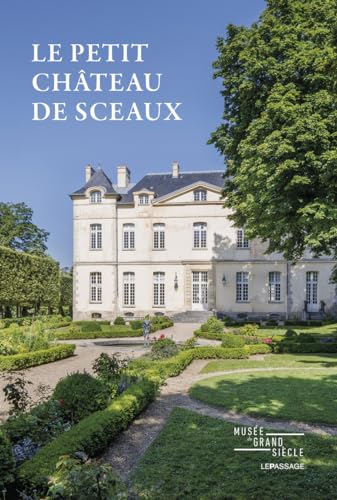 Stock image for Le Petit Chteau de Sceaux for sale by Gallix