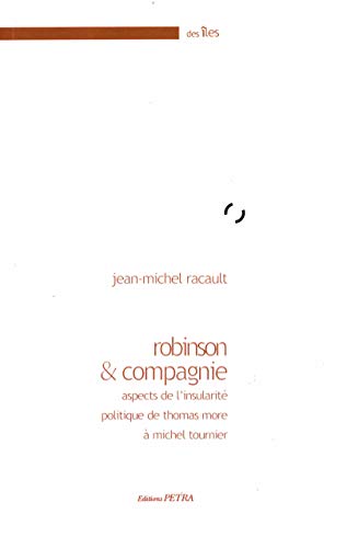 Beispielbild fr Robinson et compagnie. Aspects de l'insularit politique de Thomas More  Michel Fournier (French Edition) zum Verkauf von Gallix