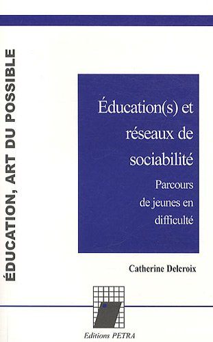 Beispielbild fr Education et rseaux de sociabilit.Etudes de cas de jeunes en difficult (French Edition) zum Verkauf von Gallix