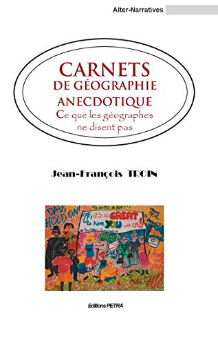 Beispielbild fr Carnets de gographie anecdotique. Ce que les gographes ne disent pas (French Edition) zum Verkauf von Gallix