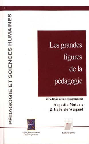 Beispielbild fr Les grandes figures de la pdagogie (2e dition)(revue et augmente) (French Edition) zum Verkauf von Gallix