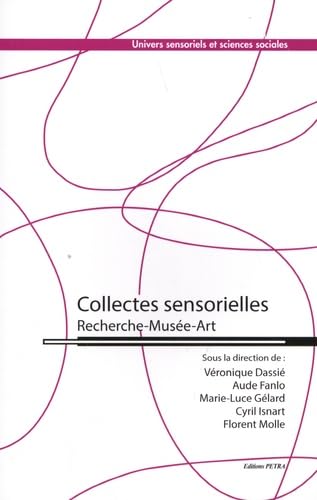 Stock image for Collectes sensorielles: Recherche-Muse-Art for sale by Gallix