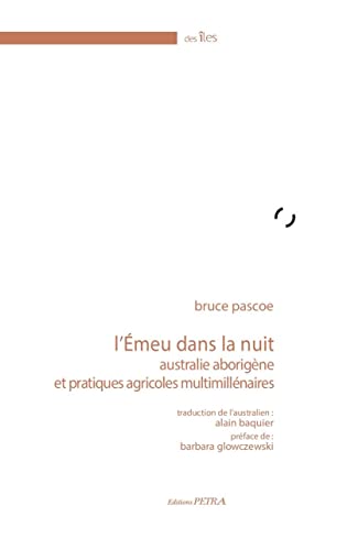 Beispielbild fr L'meu dans la nuit: Australie aborigne et pratiques agricoles multisculaires zum Verkauf von Gallix