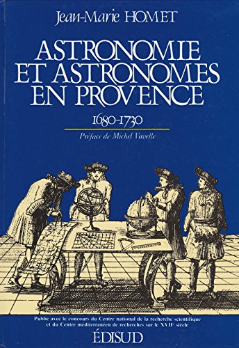 Beispielbild fr Astronomie et astronomes en Provence : 1680-1730 zum Verkauf von medimops