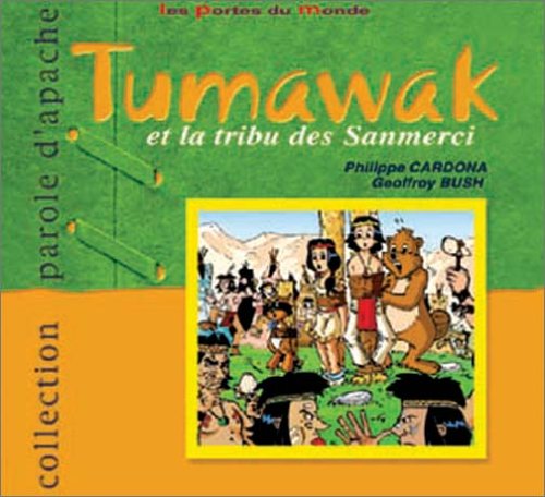 Imagen de archivo de Tumawak et la tribu des Sanmerci a la venta por Ammareal