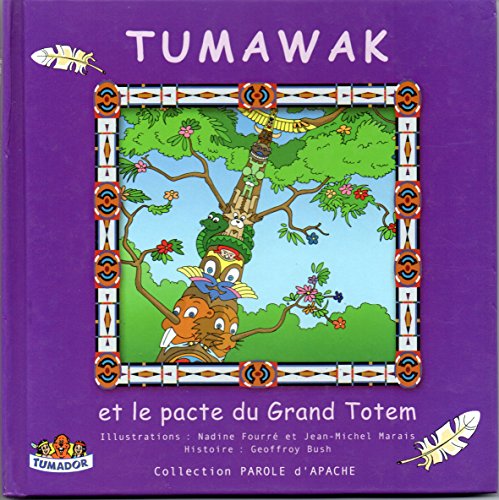 Beispielbild fr Tumawak, et le pacte du Grand Totem zum Verkauf von Ammareal