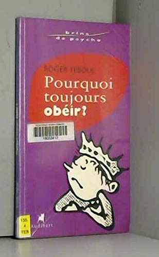 Beispielbild fr Pourquoi Toujours Obir ? zum Verkauf von RECYCLIVRE