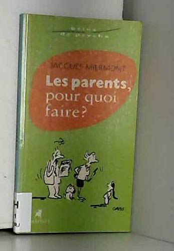 Beispielbild fr Les Parents, Pour Quoi Faire ? zum Verkauf von RECYCLIVRE