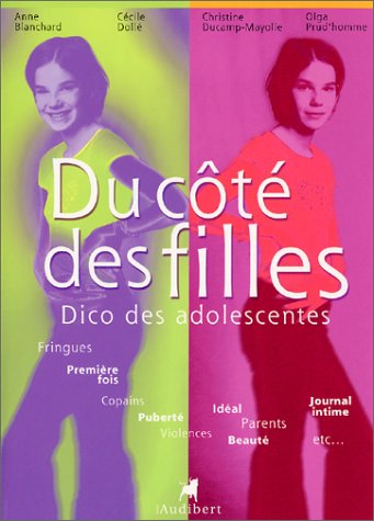 Stock image for Du ct des filles : Dico des adolescentes for sale by Ammareal
