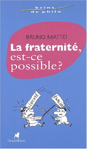Beispielbild fr La Fraternit Est-elle Possible ? zum Verkauf von RECYCLIVRE