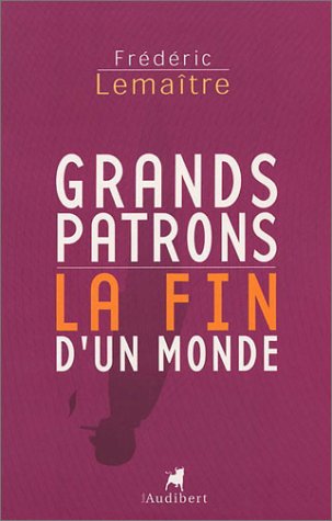 Beispielbild fr Grands patrons : La Fin d'un monde zum Verkauf von Ammareal