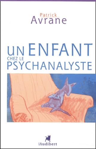 Beispielbild fr Un enfant chez le psychanalyste zum Verkauf von medimops