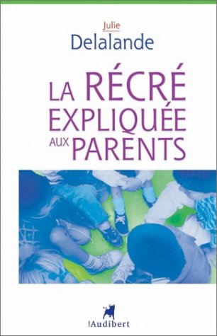 Stock image for La Rcr Explique Aux Parents : De La Maternelle  L'cole lmentaire, La Vie Quotidienne Dans Une for sale by RECYCLIVRE