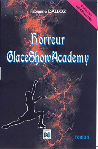 9782847502633: HORREUR GLACESHOWACADEMY (French Edition)