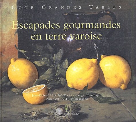 Stock image for Escapades gourmandes en terre varoise for sale by medimops