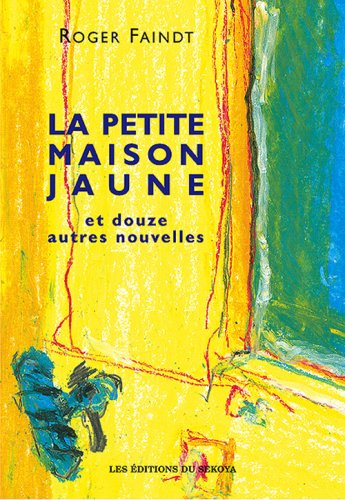 Stock image for LA PETITE MAISON JAUNE for sale by Ammareal