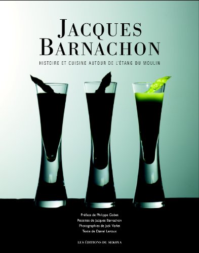 Stock image for Jacques Barnachon, Histoire et Cuisine autour de l'Etang du Moulin for sale by Ammareal